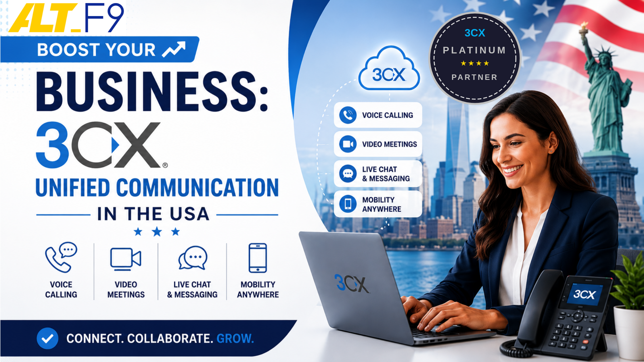 "Professional promotional banner for AltF9 Technology Solutions showcasing 3CX Unified Communication in the USA. The design features the AltF9 logo, bold headline 'Boost Your Business: 3CX Unified Communication in the USA,' and icons representing voice calling, video meetings, live chat and messaging, and mobile access. A 3CX Platinum Partner badge is displayed prominently. On the right, a business professional works on a laptop with a 3CX desk phone nearby, set against a backdrop of the New York skyline, the Statue of Liberty, and the American flag. The banner emphasizes seamless business communication with the tagline 'Connect. Collaborate. Grow.'"