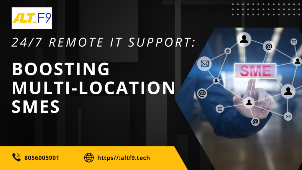 "AltF9 24/7 Remote IT Support banner for multi-location SMEs with secure remote connectivity and business network illustration."